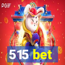 515 bet